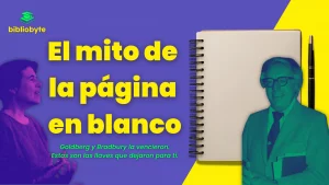Portada del artículo 'El mito de la página en blanco' de Bibliobyte, con imágenes estilizadas de Natalie Goldberg y Ray Bradbury sobre fondo violeta y amarillo, junto a una libreta en blanco.