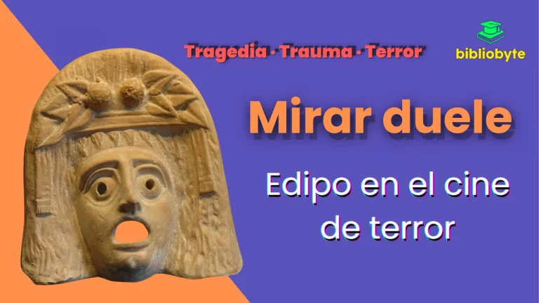 Portada “Mirar duele”: máscara trágica griega a la izquierda sobre fondo lila y naranja; titular grande “Mirar duele” y subtítulo “Edipo en el cine de terror”, sello “Tragedia · Trauma · Terror” y logotipo de Bibliobyte.